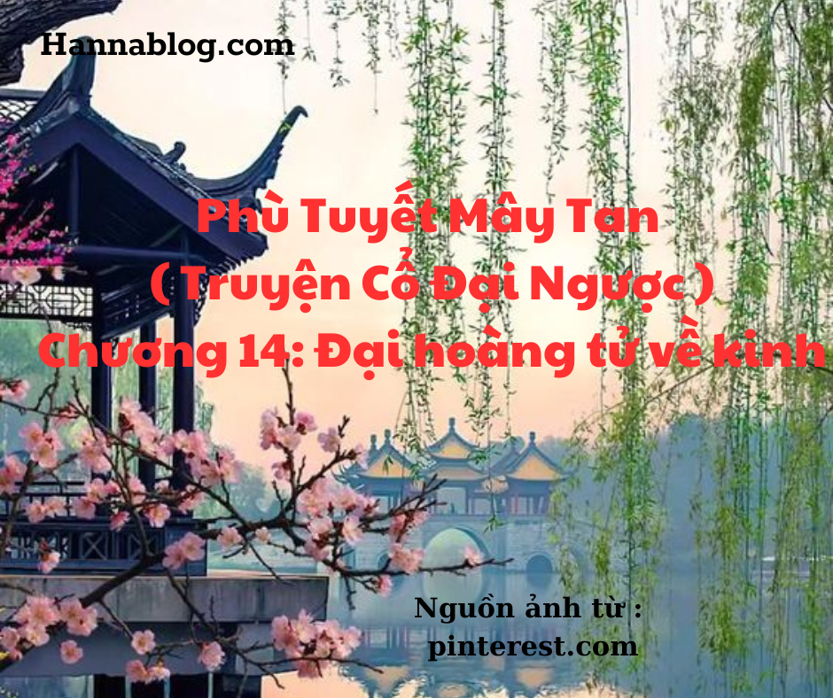 Truyện cổ đại ngược phù tuyết mây tan hannablog