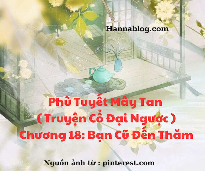 Truyện cổ đại ngược phù tuyết mây tan chương 18