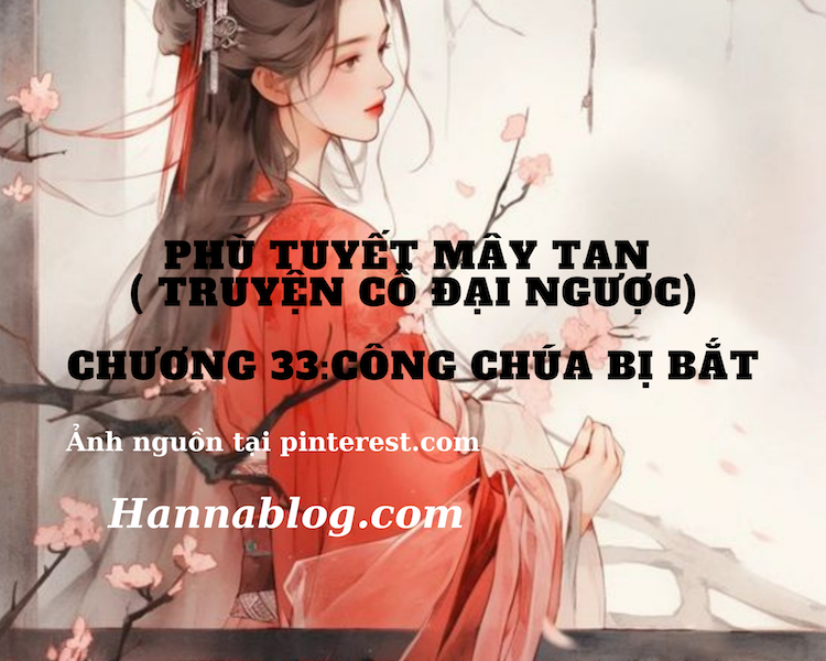 Truyện cổ đại ngược phù tuyết mây tan chương 33