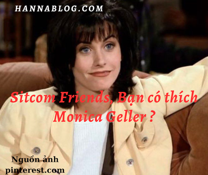 Monica Geller trong sitcom friends