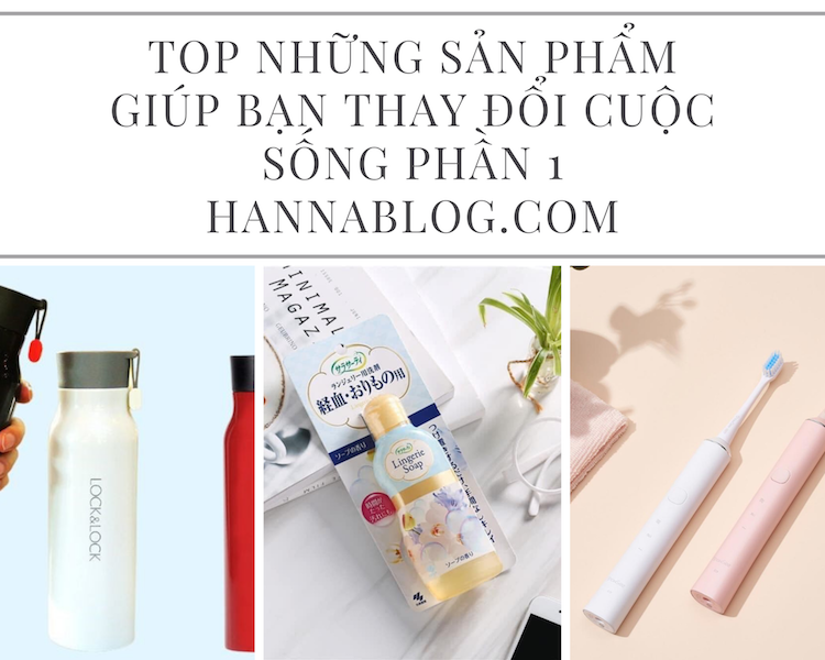 Top những sản phẩm giúp bạn thay đổi cuộc sống phần 1