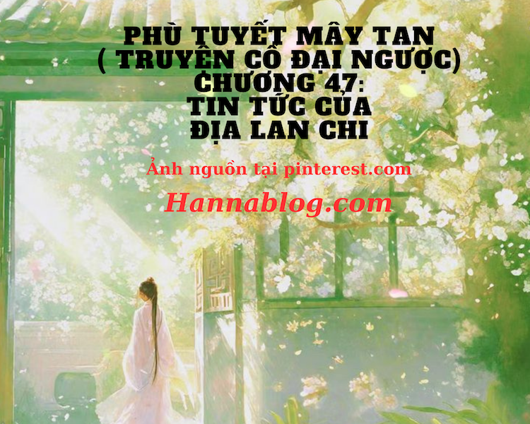 Truyện cổ đại ngược phù tuyết mây tan hannablog chương 47