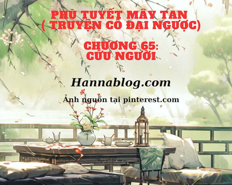 Truyện cổ đại ngườ phù tuyết mây tan chương 65 hannablog.com