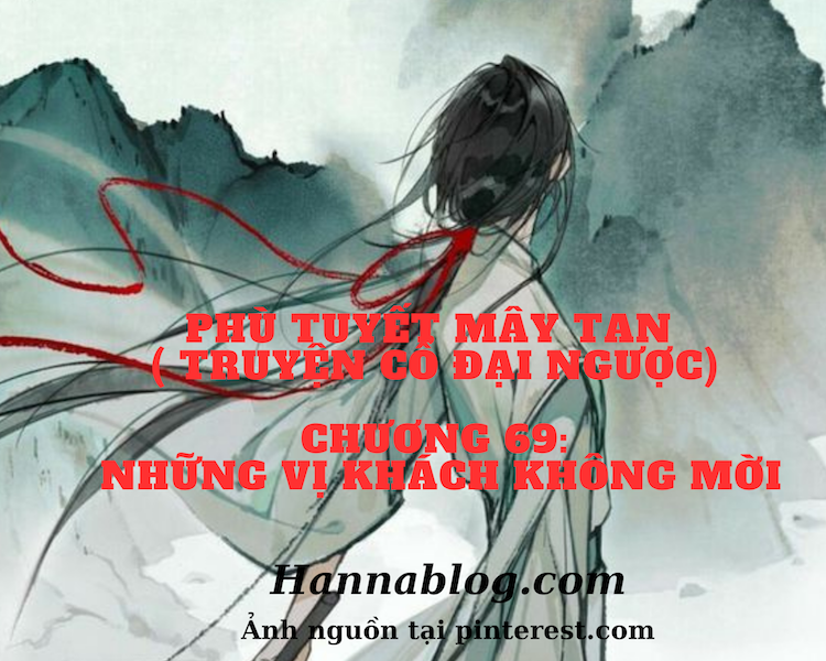 Truyện cổ đại ngược phù tuyết mây tan chương 69 hannablog