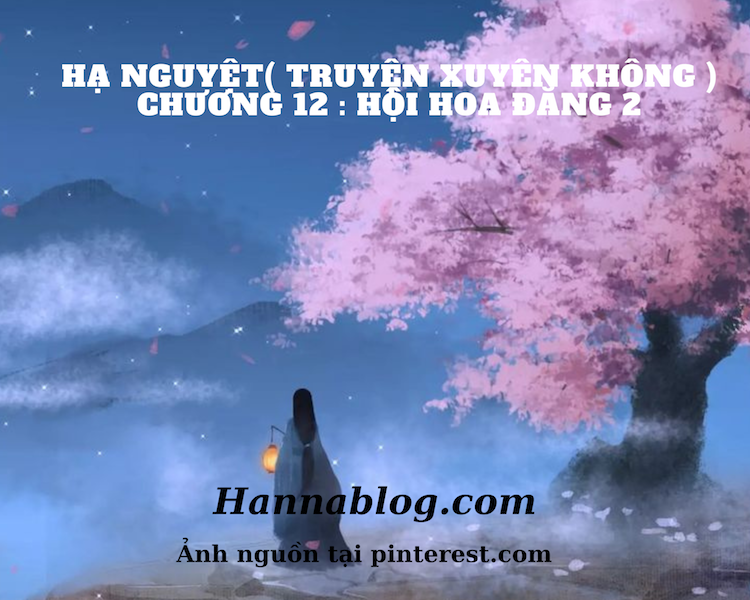 Truyện xuyên không cổ đại Hạ Nguyệt chương 12 hannablog.com