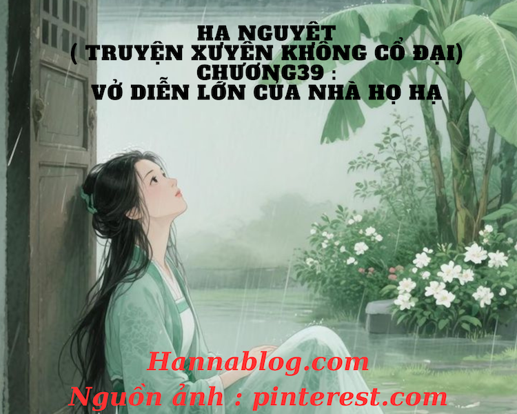 Truyện xuyên không cổ đại Hạ Nguyệt chương 39 hannablog.com